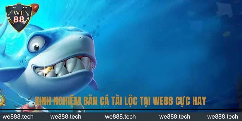 Kinh nghiệm chinh phục game săn cá tài lộc Kinh nghiệm chinh phục game săn cá tài lộc