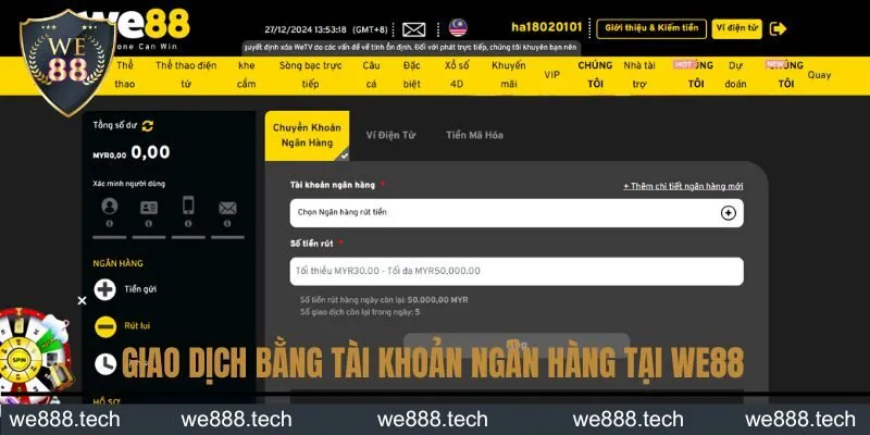 Giao dịch bằng tài khoản ngân hàng siêu dễ dàng tại We88 Giao dịch bằng tài khoản ngân hàng siêu dễ dàng tại We88