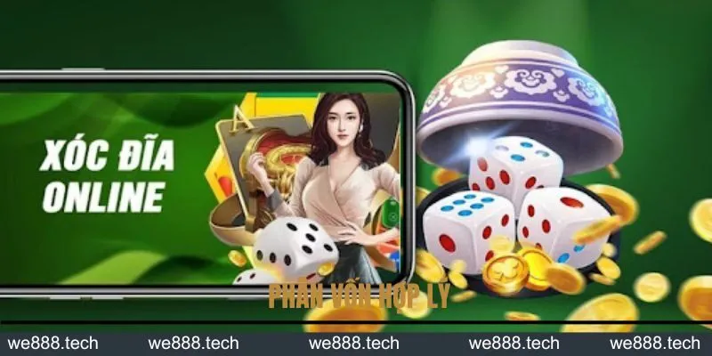 Bí quyết chơi xóc đĩa We88 - phân vốn hợp lý Bí quyết chơi xóc đĩa We88 - phân vốn hợp lý