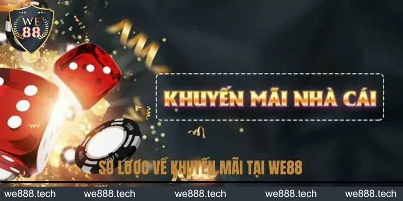Sơ lược về khuyến mãi tại WE88 Sơ lược về khuyến mãi tại WE88