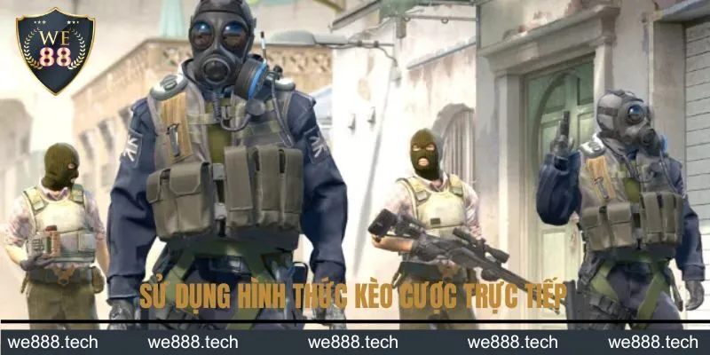 Sử dụng hình thức kèo cược trực tiếp tại CS2 We88 Sử dụng hình thức kèo cược trực tiếp tại CS2 We88